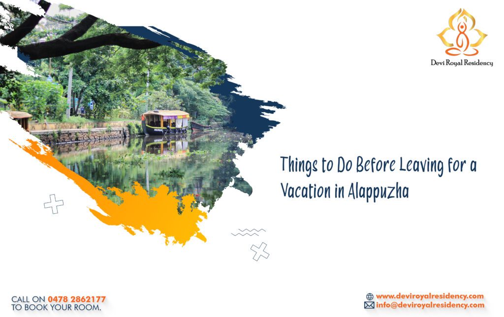Plan a vacation to Alappuzha with Devi Royal Residency