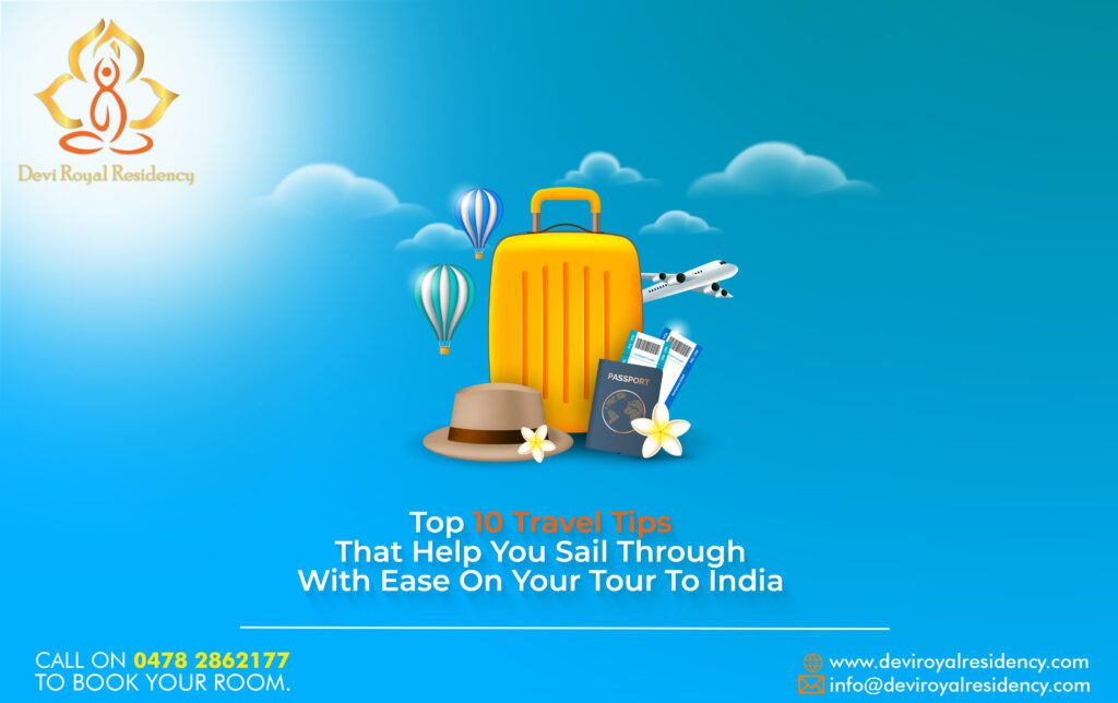 Top 10 travel tips for guests at Devi Royal Residency