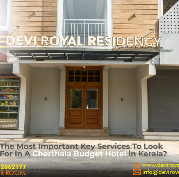 if you're looking for an affordable & comfortable stay in India, Devi Royal Residency is considered the best Cherthala budget hotel in Kerala.