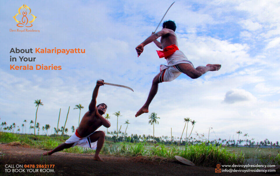 If you are in Kerala for Kalaripayattu, then a great place here is the Devi Royal Residency, which you can consider to stay here in Kerala.