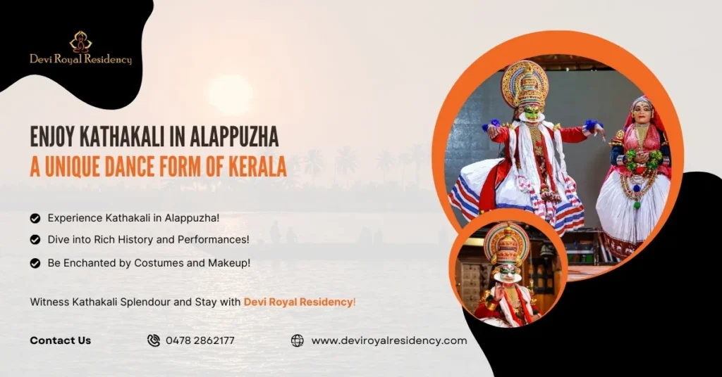 Amidst all this pleasure & buzz, consider staying at Devi Royal Residency. This is the best place in Kerala to enjoy kathakali in Alappuzha.