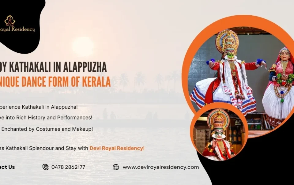 Amidst all this pleasure & buzz, consider staying at Devi Royal Residency. This is the best place in Kerala to enjoy kathakali in Alappuzha.