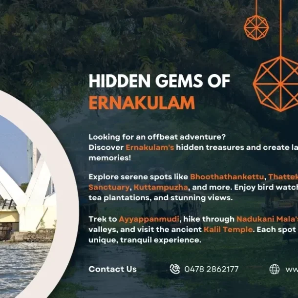 Discover the hidden tourist places in Ernakulam, Kerala. From emerald woods to tranquil riverbanks, find the ideal scenic locations.