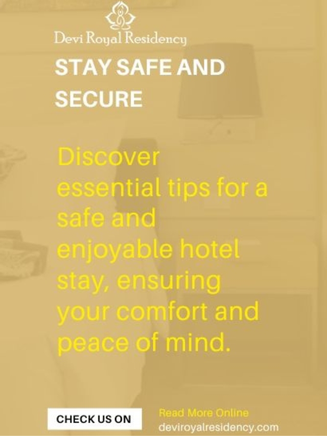 8 Essential Tips for a Safe and Enjoyable Hotel Stay | Devi Royal