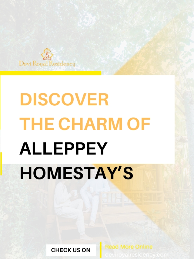 Experience the Allure of Alleppey Homestays: Authentic Kerala Hospitality