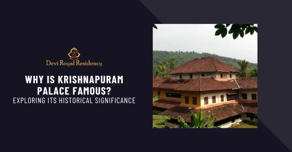 why is Krishnapuram Palace famous