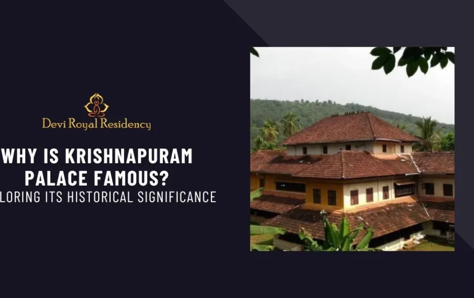 why is Krishnapuram Palace famous