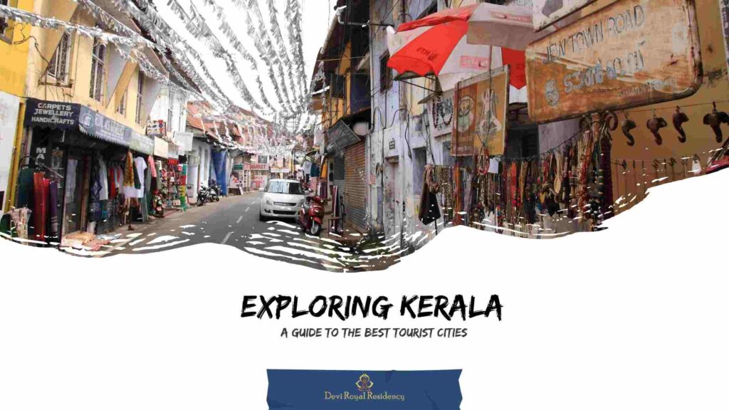 Exploring Kerala: A Guide to the Best Tourist Cities