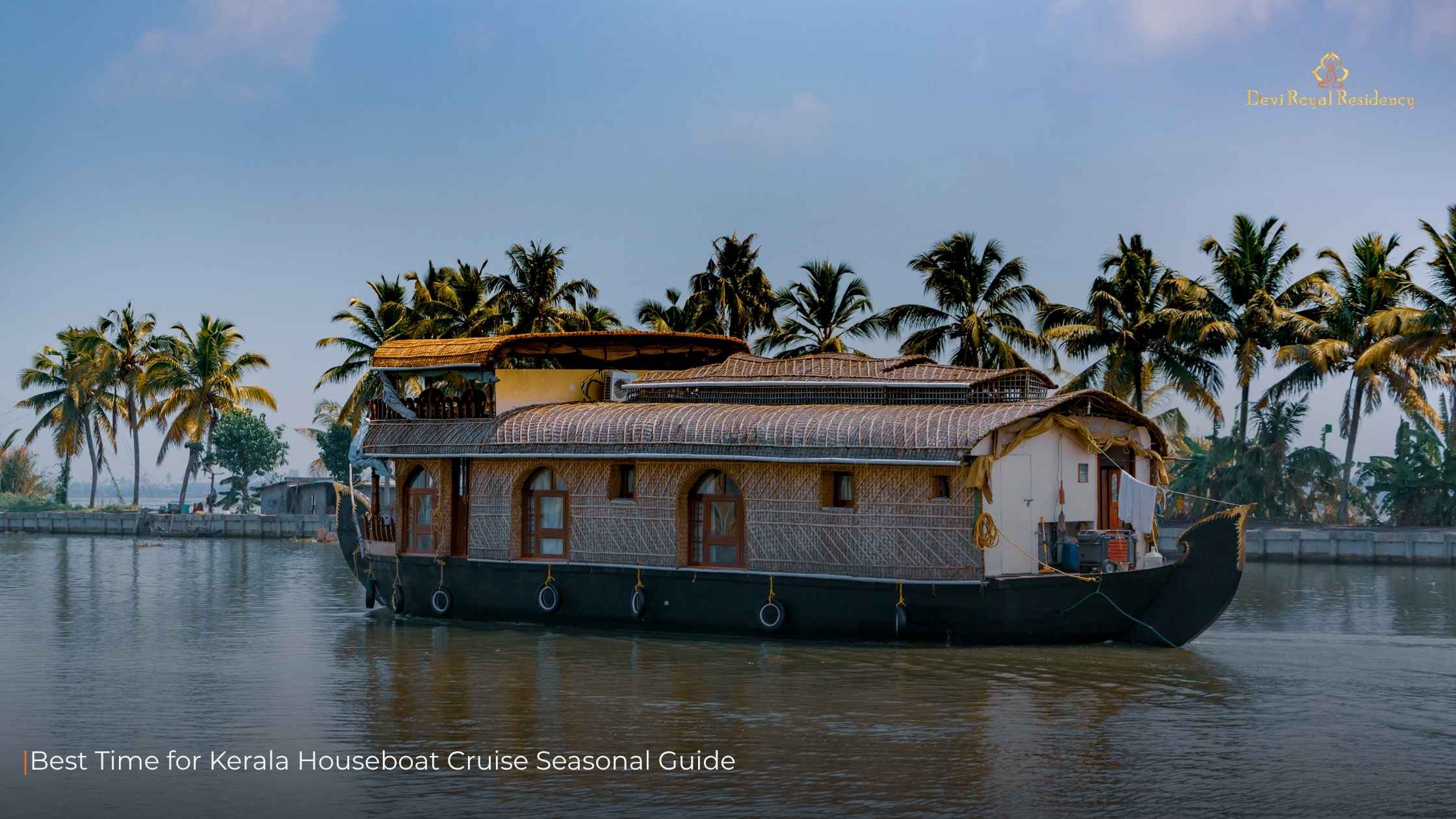 Best Time for Kerala Houseboat Cruise: Seasonal Guide