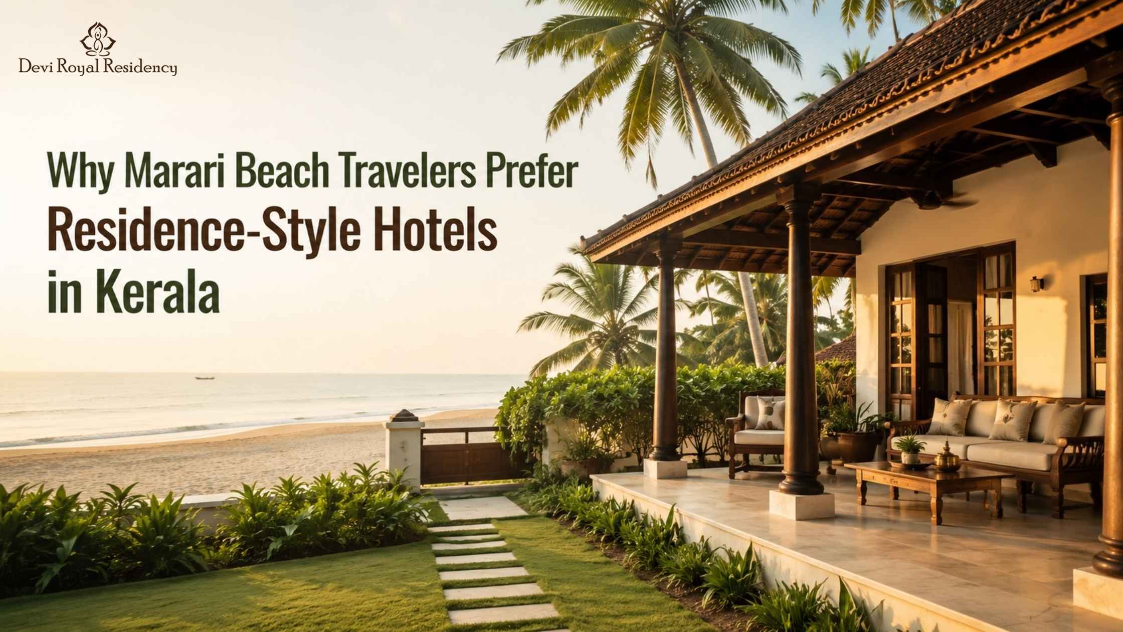 Why Marari Beach Travelers Prefer Residence-Style Hotels in Kerala