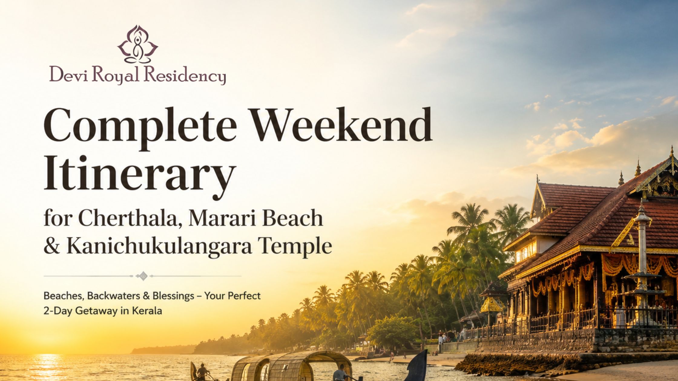 Complete Weekend Itinerary for Cherthala, Marari Beach & Kanichukulangara Temple